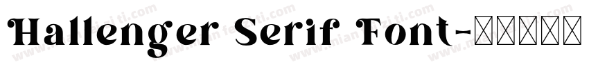 Hallenger Serif Font字体转换